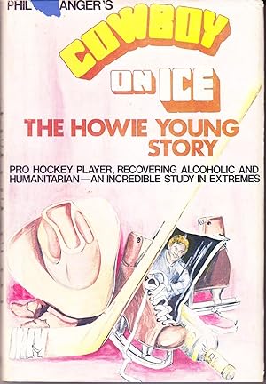 Cowboy on Ice: The Howie Young Story