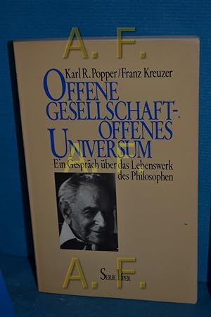 Seller image for Offene Gesellschaft - offenes Universum : e. Gesprch ber d. Lebenswerk d. Philosophen. Karl R. Popper , Franz Kreuzer / Piper , Bd. 476 for sale by Antiquarische Fundgrube e.U.