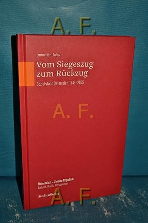 Bild des Verkufers fr Vom Siegeszug zum Rckzug : Sozialstaat sterreich 1945 - 2005. sterreich - Zweite Republik Bd. 3 zum Verkauf von Antiquarische Fundgrube e.U.