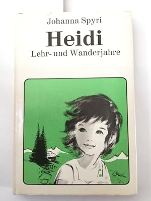 Heidi. Lehr- und Wanderjahre.