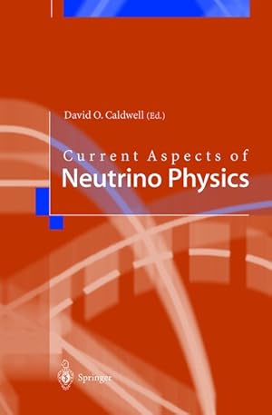 Bild des Verkufers fr Current Aspects of Neutrino Physics. zum Verkauf von Wissenschaftl. Antiquariat Th. Haker e.K