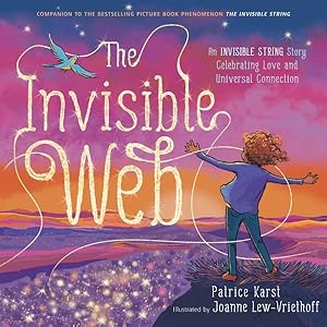 Seller image for Invisible Web : A Story Celebrating Love and Universal Connection for sale by GreatBookPrices