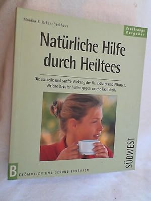Seller image for Natrliche Hilfe durch Heiltees for sale by Versandantiquariat Christian Back