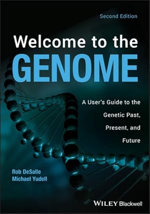 Seller image for Welcome to the Genome : A User's Guide to the Genetic Past, Present, and Future for sale by GreatBookPricesUK