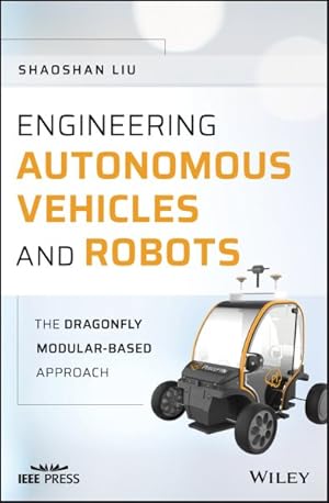 Seller image for Engineering Autonomous Vehicles and Robots : The DragonFly Modular-based Approach for sale by GreatBookPricesUK