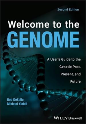 Seller image for Welcome to the Genome : A User's Guide to the Genetic Past, Present, and Future for sale by GreatBookPricesUK