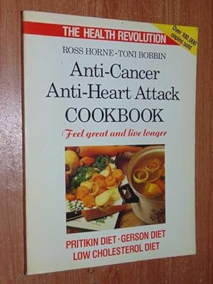 Anti-Cancer Anti-Heart Attack Cookbook