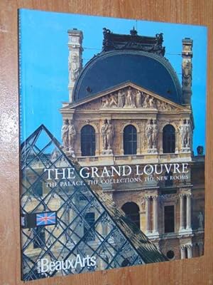 The Grand Louvre. The Palace, The Collections, The New Rooms