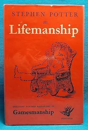 Some Notes on Lifemanship. With a Summary of Recent Researches in Gamesmanship.