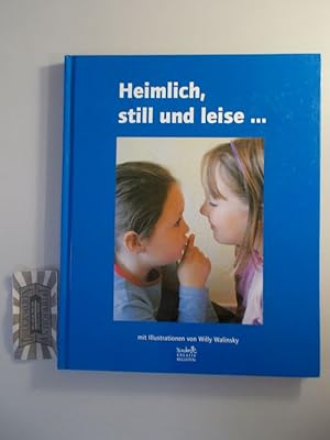 Seller image for Heimlich, still und leise.Eine Ideensammlung zum Entspannen und Loslassen. (Kinder kreativ begleiten. Bd. 6). for sale by Druckwaren Antiquariat