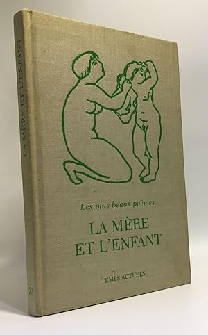 Les plus beaux poèmes la mère et l'enfant