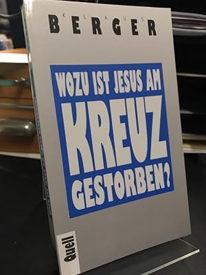 Bild des Verkufers fr Wozu ist Jesus am Kreuz gestorben? zum Verkauf von Altstadt-Antiquariat Nowicki-Hecht UG