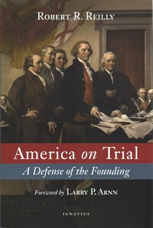 Seller image for America on Trial : A Defense of the Founding for sale by GreatBookPrices