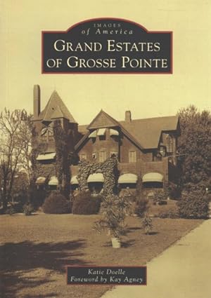 Bild des Verkufers fr Grand Estates of Grosse Pointe zum Verkauf von GreatBookPrices