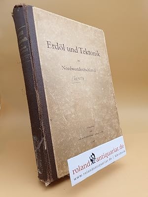 Erdöl und Tektonik in Nordwestdeutschland : Sammelbd, enthaltend die Vorträge der Erdöltagung in ...