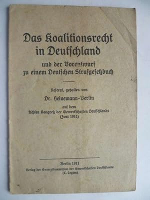 Das Koalitionsrecht in Deutschland und der Vorentwurf zu einem Deutschen Strafgesetzbuch. Referat...