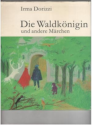 Bild des Verkufers fr Die Waldknigin und andere Mrchen - Illustriert von Renate Biesele-van Oyen zum Verkauf von manufactura