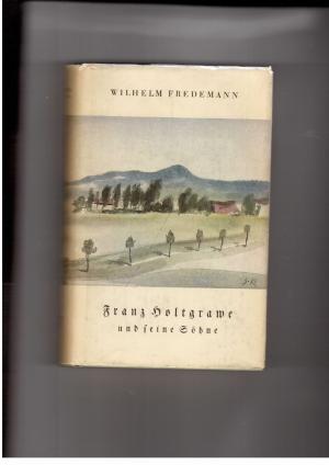 Seller image for Franz Holtgrawe und seine Shne - Roman in zwei Bchern for sale by manufactura