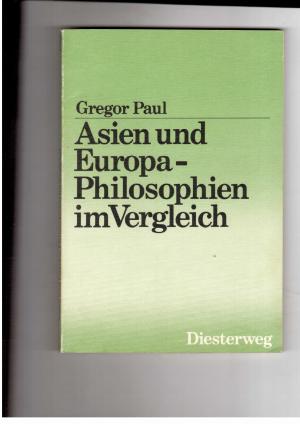 Seller image for Asien und Europa - Philosophien im Vergleich for sale by manufactura