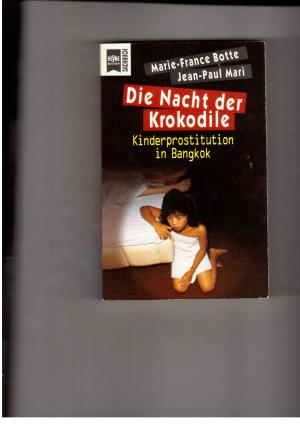 Bild des Verkufers fr Die Nacht der Krokodile - Kinderprostitution in Bangkok zum Verkauf von manufactura
