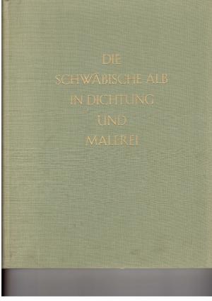 Image du vendeur pour Die Schwbische Alb in Dichtung und Malerei mis en vente par manufactura