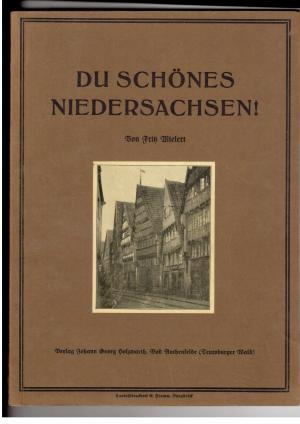 Seller image for Du schnes Niedersachsen - Teil 1 - Hannover Oldenburg Bremen Braunschweig Schaumburg-Lippe - Mit 110 Bildern nach Aufnahmen des Verfassers for sale by manufactura