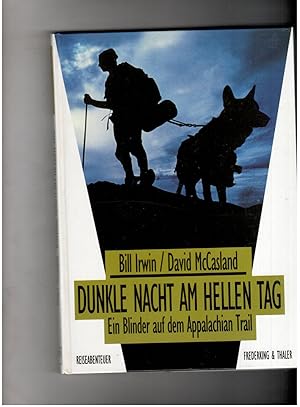 Image du vendeur pour Dunkle Nacht am hellen Tag - Ein Blinder auf dem Appalachian Trail mis en vente par manufactura