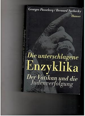 Bild des Verkufers fr Die unterschlagene Enzyklika - Der Vatikan und die Judenverfolgung zum Verkauf von manufactura