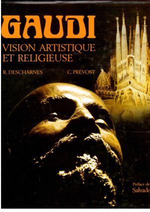 Seller image for Gaudi - Vision Artistique et Religieuse - prevace de Salvador Dali for sale by manufactura