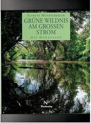 Seller image for Grne Wildnis am grnen Strom - Die Donauauen for sale by manufactura