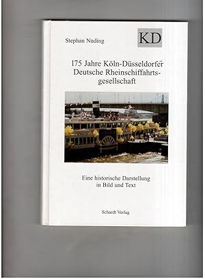 Bild des Verkufers fr 175 Jahre Kln-Dsseldorfer Deutsche Rheinschiffahrtsgesellschaft - Eine historische Darstellung in Bild und Text zum Verkauf von manufactura