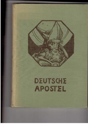 Bild des Verkufers fr Deutsche Apostel - Heiligen Legende aus der Zeit der Glaubenseinfhrung in Deutschland zum Verkauf von manufactura