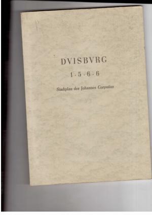 Imagen del vendedor de Duisburg im Jahre 1566 - Der Stadtplan des Johannes Corputius - Ein Schaubild Duisburger Geschichte a la venta por manufactura