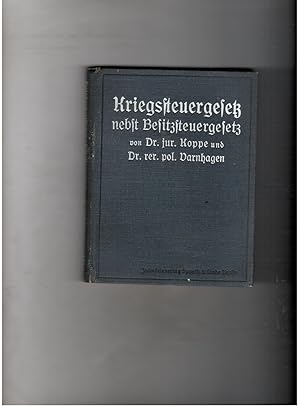 Seller image for Kriegssteuergesetz nebst Besitzsteuergesetz v. 3. VII. 1913 - mit Beispielen Tabellen und Sachregister for sale by manufactura