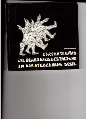 Seller image for Krpertraining und Bewegungsgestaltung im darstellenden Spiel for sale by manufactura