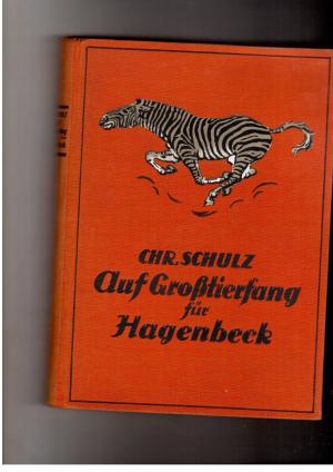 Seller image for Auf Grotierfang fr Hagenbeck - Mit ber 80 Illustrationen nach Original-Aufnahmen for sale by manufactura