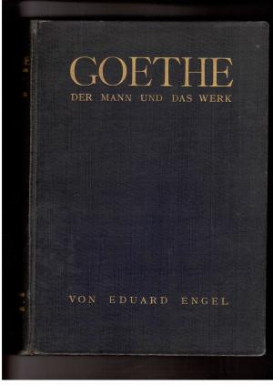 Immagine del venditore per Goethe - Der Mann und sein Werk mit 32 Bildnissen , 8 Abb. und 12 Handschriften venduto da manufactura