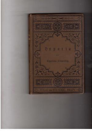 Bild des Verkufers fr Hypatia oder Neue Feinde mit altem Gesicht - Durchgesehene deutsche bertragung von Sophia von Gilsa zum Verkauf von manufactura
