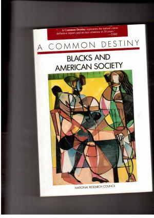 Bild des Verkufers fr A Common Destiny - Blacks and American Society zum Verkauf von manufactura