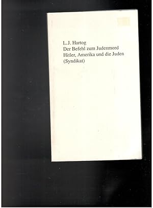 Bild des Verkäufers für Der Befehl zum Judenmord - Hitler , Amerika und die Juden zum Verkauf von manufactura