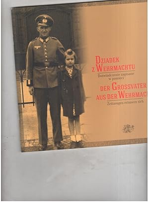 Imagen del vendedor de Der Grovater aus der Wehrmacht - Zeitzeugen erinnern sich - Dziadek z Wehrmachtu a la venta por manufactura