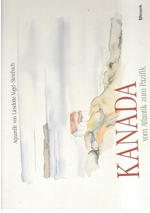 Image du vendeur pour Kanada vom Atlantik zum Pazifik - Aquarelle von Lieselotte Vogel-Steinbach mis en vente par manufactura