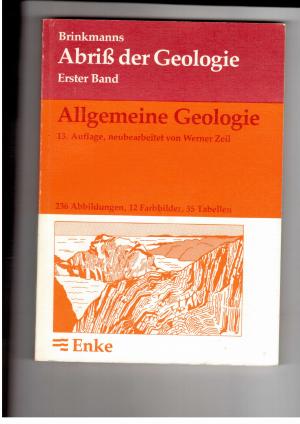 Bild des Verkufers fr Abri der Geologie - Erster Band - Allgemeine Geologie - 236 Abbildungen , 12 Farbbilder , 35 Tabellen zum Verkauf von manufactura