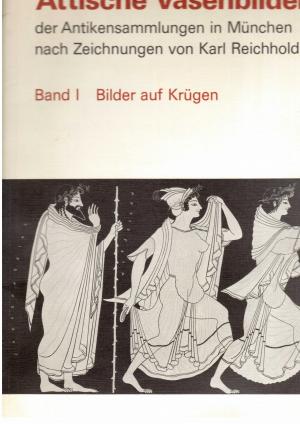 Imagen del vendedor de Attische Vasenbilder - Der Antikensammlungen in Mnchen - Band I Bilder auf Krgen a la venta por manufactura