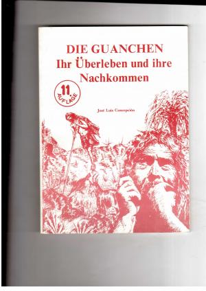 Seller image for Die Guanchen - Ihr berleben und ihre Nachkommen for sale by manufactura