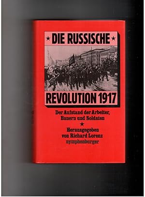 Bild des Verkäufers für Die Russische Revolution 1917 - Der Aufstand der Arbeiter , Bauern und Soldaten - Eine Dokumentation zum Verkauf von manufactura