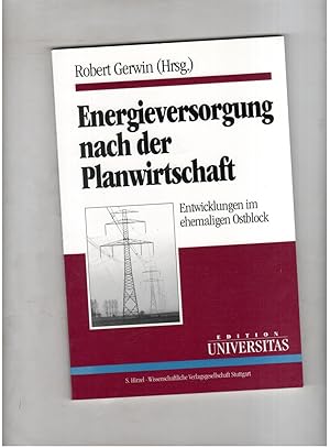Seller image for Energieversorgung nach der Planwirtschaft - Entwicklungen im ehemaligen Ostblock for sale by manufactura