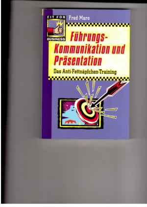 Bild des Verkufers fr Fhrungskommunikation und Prsentation- Das Anti Fettnpfchen Training zum Verkauf von manufactura