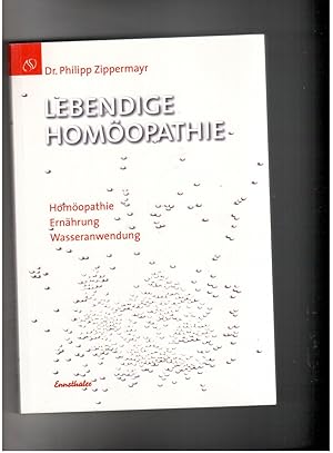 Seller image for Lebendige Homopathie - Homopathie Ernhrung Wasseranwendung for sale by manufactura