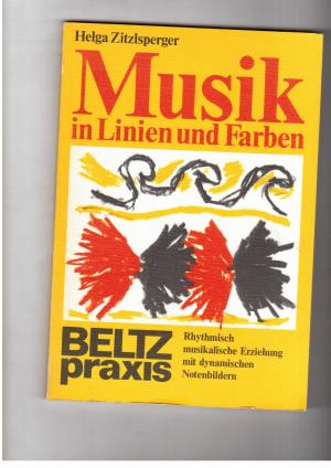 Bild des Verkufers fr Musik in Linien und Farben - Rhythmisch musikalische Erziehung mit dynamischen Notenbildern zum Verkauf von manufactura